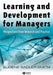 Learning and Development for Managers: Perspectives from Research and Practice by Eugene Sadler-Smith