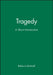 Tragedy: A Short Introduction by Rebecca Bushnell