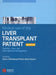 Medical Care of the Liver Transplant Patient: Total Pre-, Intra- and Post-Operative Management, 3rd Edition by Editor: Paul G Killenberg, Editor: Pierre-Alain Clavien, Associate Editor: Alastair Smith, Associate Editor: Beat M?llhaupt