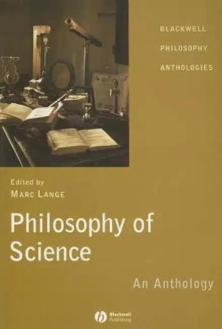 Philosophy of Science: An Anthology by Marc Lange