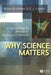 Why Science Matters: Understanding the Methods of Psychological Research by Robert W. Proctor, E. J. Capaldi
