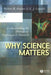 Why Science Matters: Understanding the Methods of Psychological Research by Robert W. Proctor, E. J. Capaldi