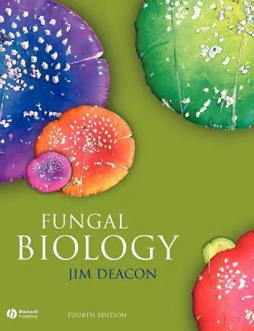 Fungal Biology 4e by J. W. Deacon