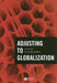 Adjusting to Globalization by David Greenaway