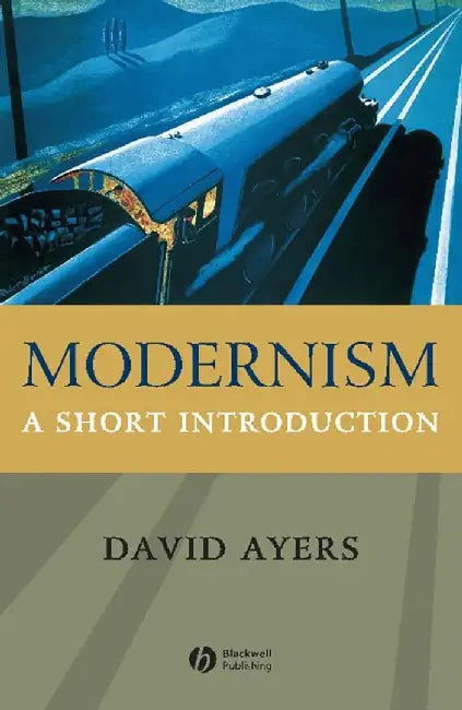 Modernism: A Short Introduction by David Ayers