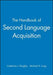 The Handbook of Second Language Acquisition by Catherine J. Doughty