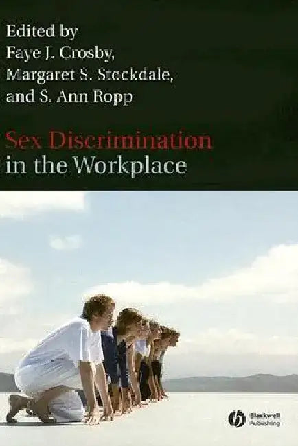 Sex Discrimination in the Workplace: Multidisciplinary Perspectives by Faye J. Crosby