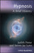 Hypnosis: A Brief History by Judith Pintar
