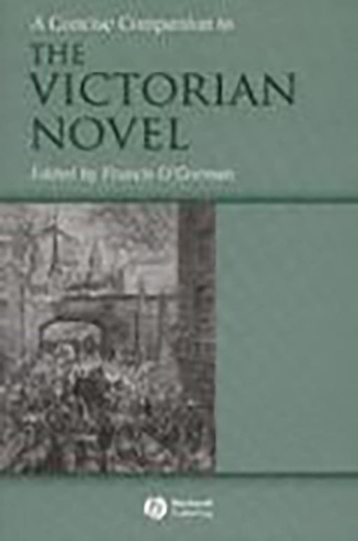 A Concise Companion To The Victorian Novel  by Francis O'Gorman