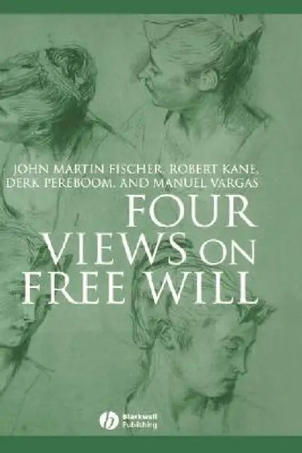 Four Views on Free Will by John Martin Fischer