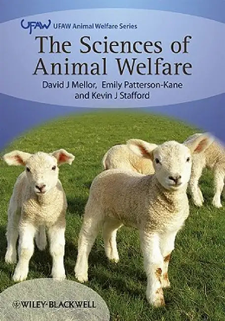 The Sciences of Animal Welfare by David Mellor