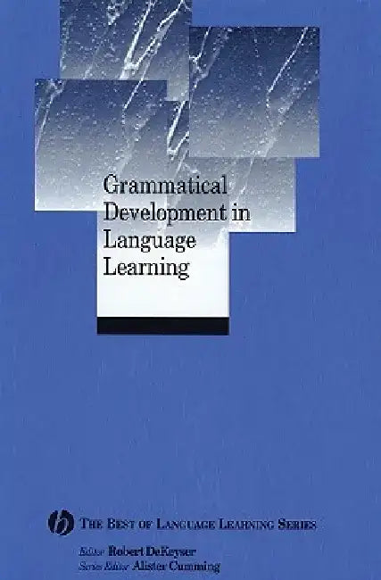 Grammatical Development in Language Learning: The Best of Language Learning Series by Robert Dekeyser