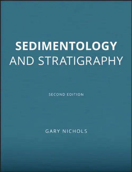 Sedimentology & Stratigraphy 2Nd Editi O by Nichols, Gary