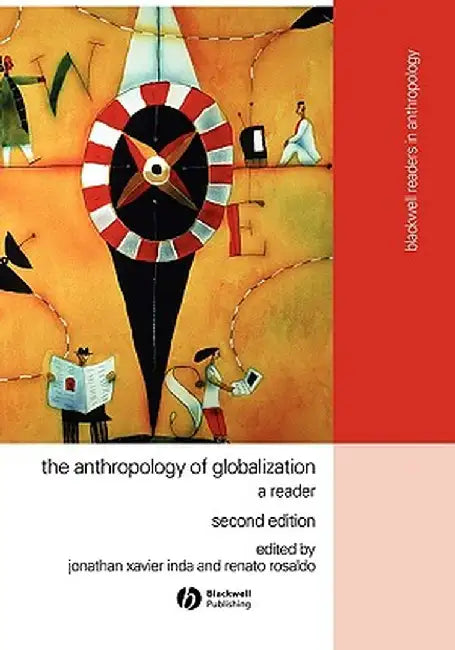Anthropology of Globalization 2e by Inda
