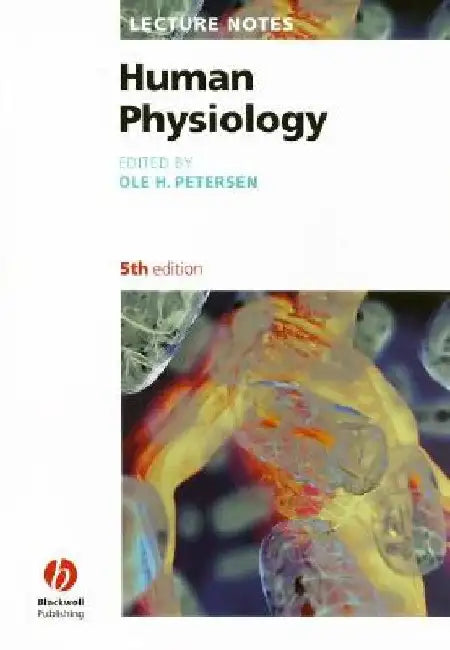 Lecture Notes: Human Physiology by Ole H. Petersen