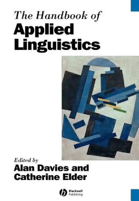 The Handbook Of Applied Linguistics by Alan Davies, Catherine Elder