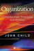 Organization: Contemporary Principles and Practice by John Child