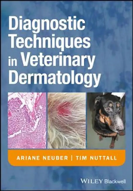 Diagnostic Techniques in Veterinary Dermatology by Ariane Neuber