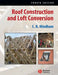 Roof Construction and Loft Conversion by C. N. Mindham