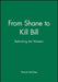 From Shane to Kill Bill: Rethinking the Western by Patrick McGee