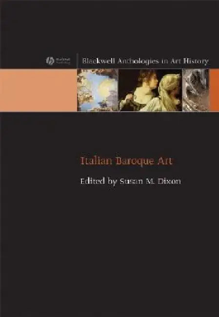 Italian Baroque Art by Susan M. Dixon