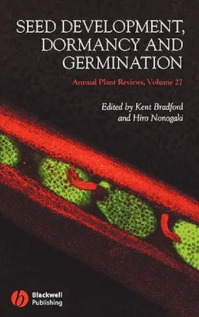 Seed Development, Dormancy & Germination by Ken Bradford