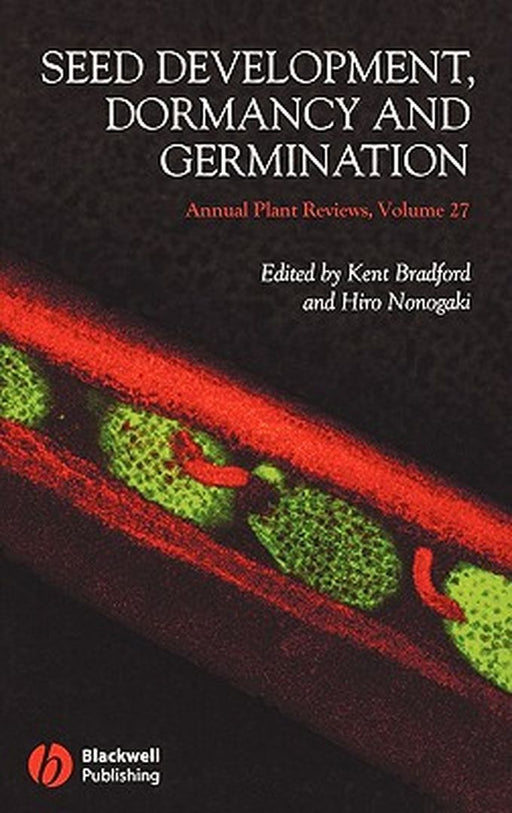 Seed Development, Dormancy & Germination by Ken Bradford