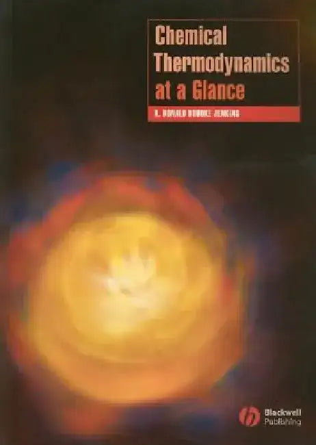 Chemical Thermodynamics at a Glance by H. Donald Brooke Jenkins