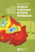 Manual of Surgical Treatment of Atrial Fibrillation by Editor: Hauw T. Sie, Editor: Giuseppe D'Ancona, Editor: Fabio Bartolozzi, Editor: Willem Beukema (Isala Klinieken), Editor: Donald B. Doty (University of Utah School of Medicine, UT)