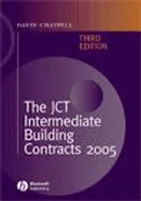 The JCT Intermediate Building Contracts 2005, 3rd Edition by David Chappell