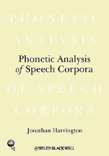 Phonetic Analysis of Speech Corpora by Jonathan Harrington