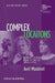 Complex Locations: Women's Geographical Work in the Uk 1850 -1970 by Avril Maddrell