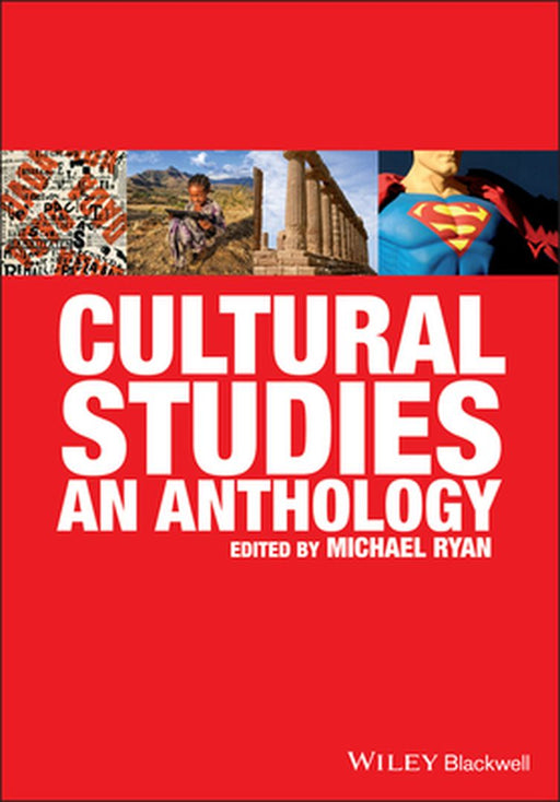 Cultural Studies: An Anthology by Michael Ryan