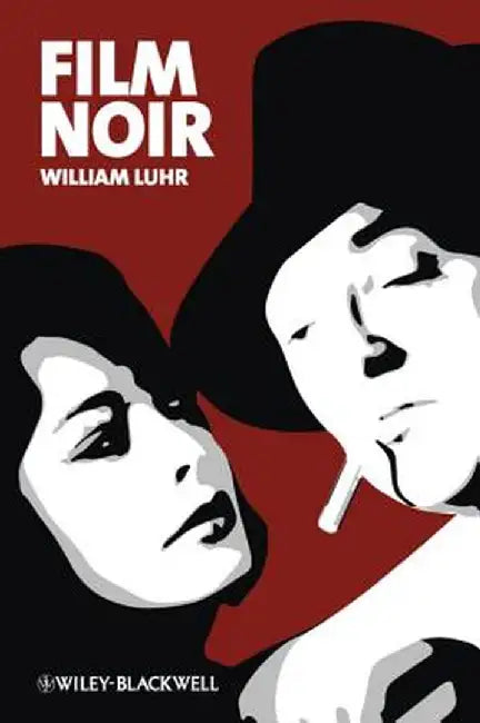 Film Noir by William Luhr