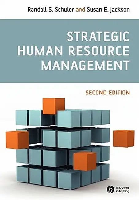 Strategic Human Resource Management by Randall S. Schuler