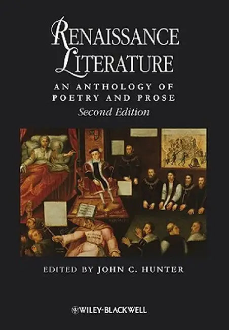 Renaissance Literature 2e by John C. Hunter
