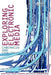 Exploring Electronic Media: Chronicles and Challenges by Peter B. Orlik