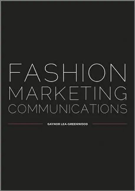Fashion Marketing Communications by Gaynor Lea-Greenwood