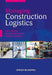 Managing Construction Logistics by Gary Sullivan