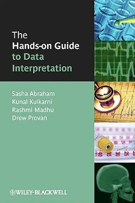 The Hands-On Guide to Data Interpretation by Sasha Abraham