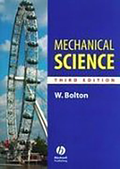 Mechanical Science  by W. Bolton