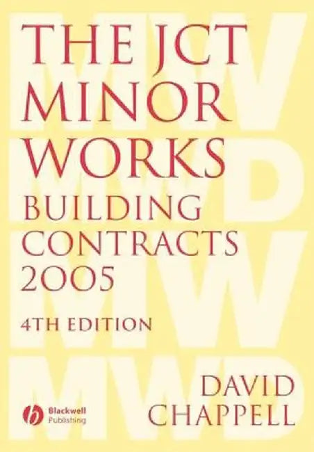 The Jct Minor Works Building Contracts 2005 by David Chappell