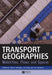 Transport Geographies: Mobilities, Flows and Spaces by Richard Knowles