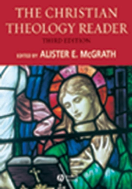 Christian Theology Reader  by Alister E Mcgrath