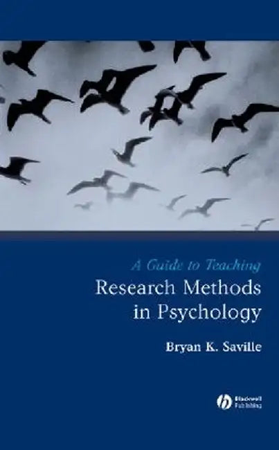 A Guide to Teaching Research Methods in Psychology by Bryan Saville