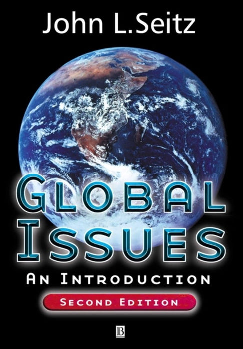 Global Issues An Introduction by John L. Seitz