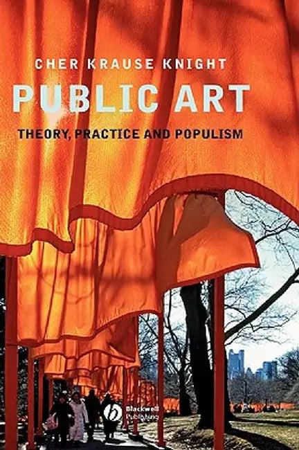Public Art: Theory, Practice and Populism by Cher Krause Knight