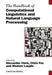 The Handbook of Computational Linguistics and Natural Language Processing by Alexander Clark