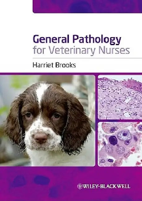 General Pathology for Veterinary Nurses by Harriet Brooks