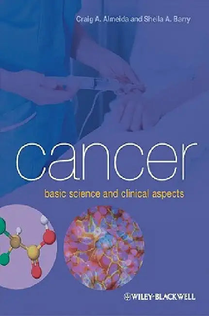 Cancer: Basic Science and Clinical Aspects by Craig A. Almeida